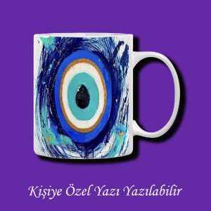 Kişiye Özel Nazar Tasarımlı İsteğe Göre İsim Yazı Yazılabilir Kupa Bardak