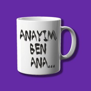 Kişiye Özel Anayım Ana Ocakta Yemeğim Kucakta Bebeğim Var Baskılı Çiftyön Baskılı Kupa Bardak