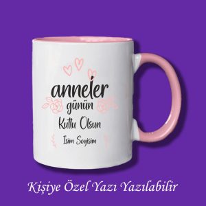 Anneler Gününe Özel İsim Baskılı Renkli Kupa Bardak Modelleri