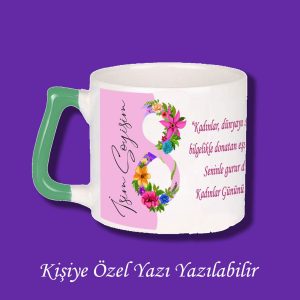 8 Mart Dünya Kadınlar Günü Tasarımlı İsimli Kupa Bardak