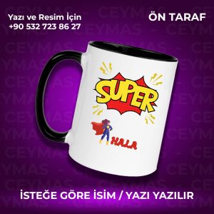 Halalara Özel Süper Hala Tasarımlı İsim Baskılı Renkli Kupa Bardak