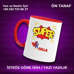Halalara Özel Süper Hala Tasarımlı İsim Baskılı Renkli Kupa Bardak